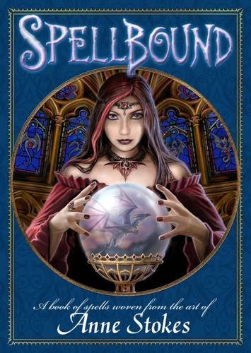 Spellbound (SPELL) by Anne Stokes